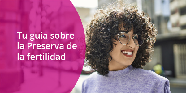 Guía sobre la Preservación de la fertilidad